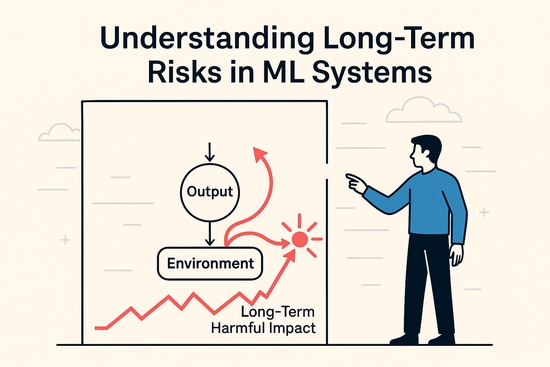 Long-Term Risks in ML Systems